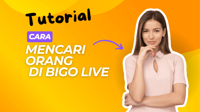 Tutorial Mudah 9 Cara Mencari Orang di Bigo Live: Temukan Siapa Saja! 1 cara mencari orang di bigo live