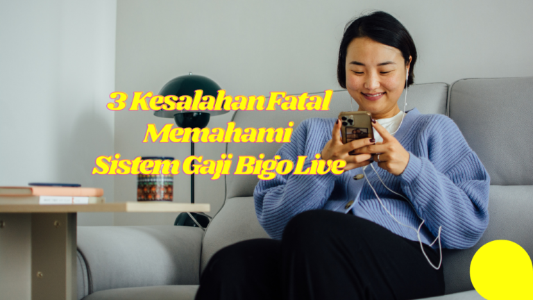 3 Kesalahan Fatal dalam Memahami Sistem Gaji Bigo Live – Jangan Sampai Kamu Alami! 1 sistem gaji bigo live