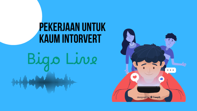 9 Pekerjaan yang Cocok untuk Introvert yang Mau Cuan Lewat Bigo Live 1 pekerjaan yang cocok untuk introvert