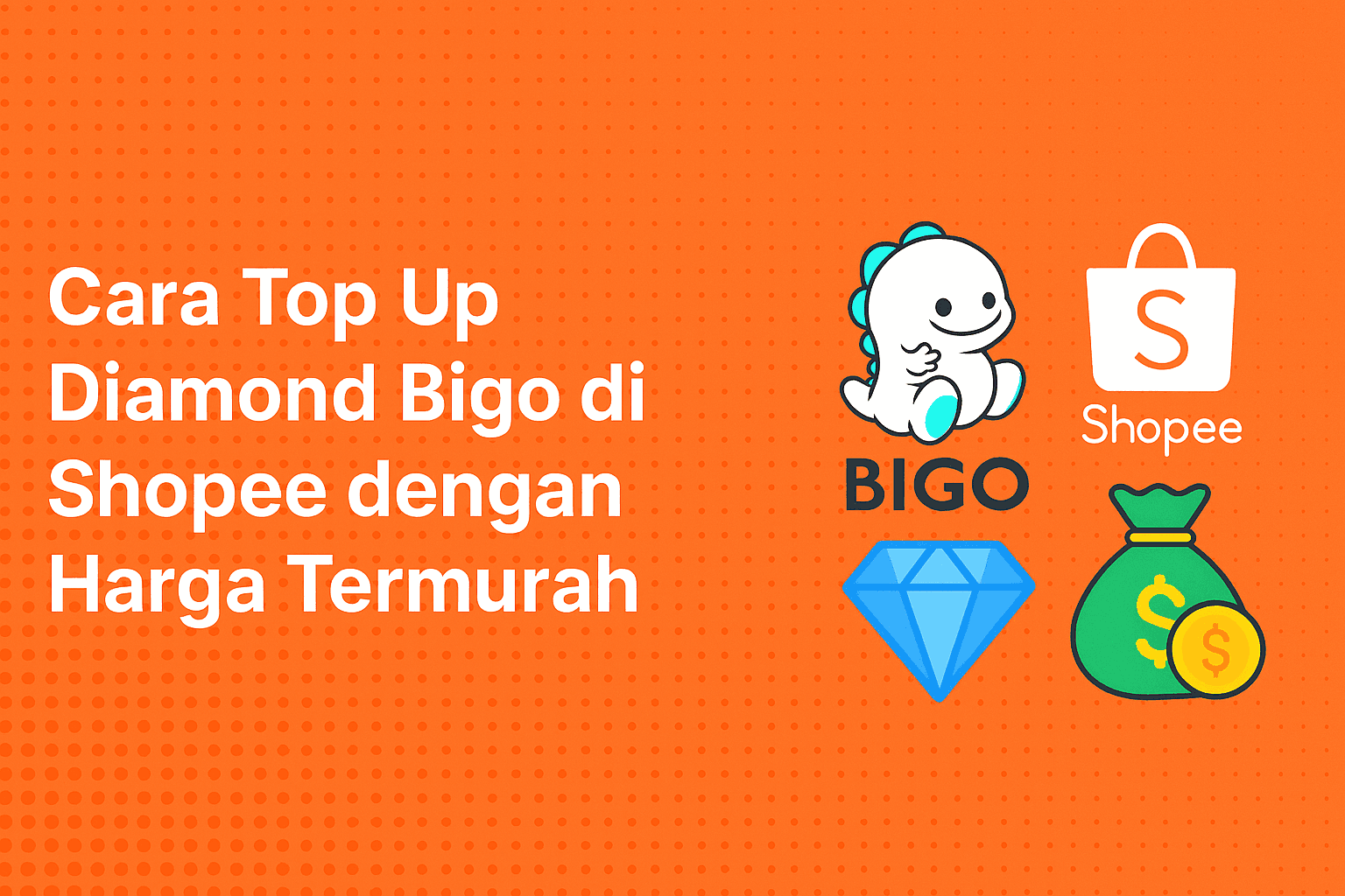 Cara Top Up Diamond Bigo di Shopee dengan Harga Termurah 1 cara top up diamond bigo di shopee